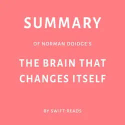 summary of norman doidge’s the brain that changes itself (unabridged) audiobook cover image