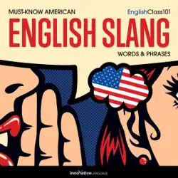 learn english: must-know american english slang words & phrases (unabridged) audiobook cover image