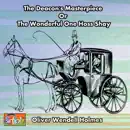 Download The Deacon's Masterpiece, or The Wonderful One Hoss Shay: A Logical Story (Unabridged) MP3
