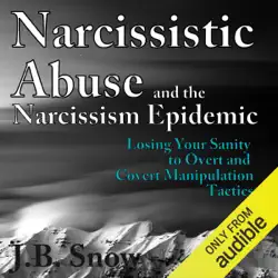 narcissistic abuse and the narcissism epidemic: losing your sanity to overt and covert manipulation tactics: transcend mediocrity, book 94 (unabridged) audiobook cover image