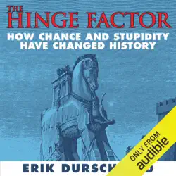 the hinge factor: how chance and stupidity have changed history (unabridged) audiobook cover image