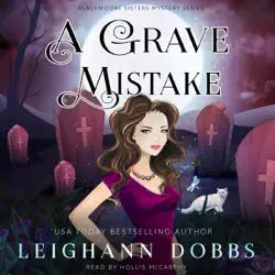 a grave mistake: blackmoore sisters cozy mysteries book 6 audiobook cover image