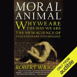 the moral animal: why we are the way we are: the new science of evolutionary psychology (unabridged) audiobook cover image