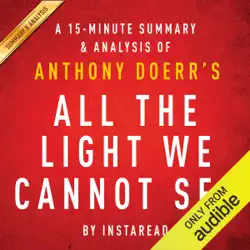 all the light we cannot see by anthony doerr: a 15-minute summary & analysis (unabridged) audiobook cover image