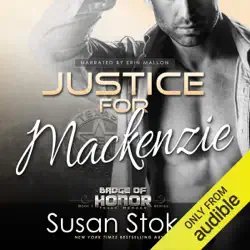 justice for mackenzie: badge of honor: texas heroes, book 1 (unabridged) audiobook cover image