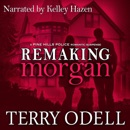 Remaking Morgan: Pine Hills Police, Book 6 (Unabridged) MP3 Audiobook