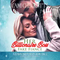 her billionaire boss fake fiancé: hawk brothers romance, book 3 (unabridged) audiobook cover image