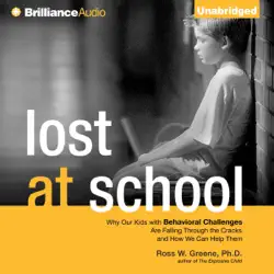 lost at school: why our kids with behavioral challenges are falling through the cracks and how we can help them (unabridged) audiobook cover image