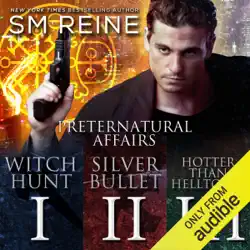 preternatural affairs, books 1-3: witch hunt, silver bullet, and hotter than helltown (unabridged) audiobook cover image