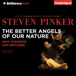 the better angels of our nature: why violence has declined (unabridged) audiobook cover image