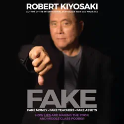 fake: fake money, fake teachers, fake assets: how lies are making the poor and middle class poorer (unabridged) audiobook cover image