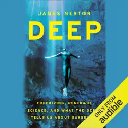 deep: freediving, renegade science, and what the ocean tells us about ourselves (unabridged) audiobook cover image