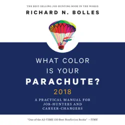 what color is your parachute? 2018: a practical manual for job-hunters and career-changers (unabridged) audiobook cover image