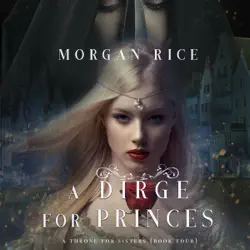 a dirge for princes (a throne for sisters—book four) audiobook cover image