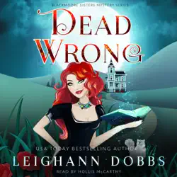 dead wrong: blackmoore sisters cozy mysteries book 1 audiobook cover image