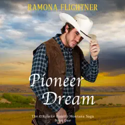 pioneer dream (the o'rourke family montana saga, book one) audiobook cover image