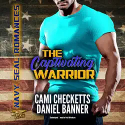 the captivating warrior: navy seal romance, book 2 (unabridged) audiobook cover image