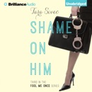 Shame on Him: Fool Me Once, Book 3 (Unabridged) MP3 Audiobook