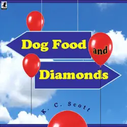 dog food and diamonds: a romantic comedy (unabridged) audiobook cover image