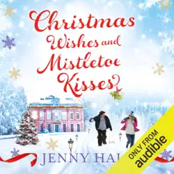 christmas wishes & mistletoe kisses: a feel good christmas romance novel (unabridged) audiobook cover image