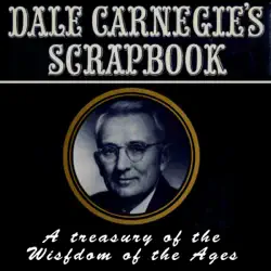 dale carnegie's scrapbook: a treasury of the wisdom of the ages audiobook cover image