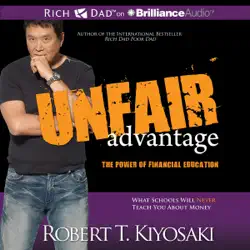 unfair advantage: the power of financial education (unabridged) audiobook cover image