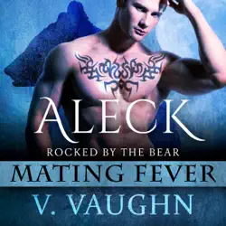 aleck: mating fever: rocked by the bear, book 3 (unabridged) audiobook cover image