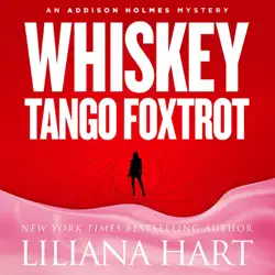 whiskey tango foxtrot: an addison holmes novel audiobook cover image