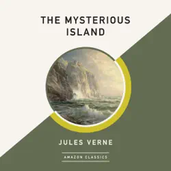 the mysterious island (amazonclassics edition) (unabridged) audiobook cover image
