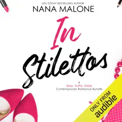 in stilettos: a sexy, sultry, sassy contemporary romance bundle (unabridged) audiobook cover image