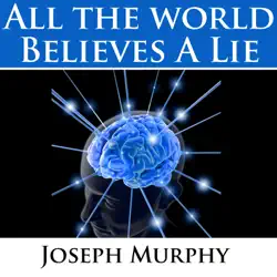 all the world believes a lie imagen de portada de audiolibro