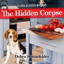 Download The Hidden Corpse: A Food Blogger Mystery, A smoke screen for murder... MP3