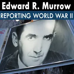 edward r. murrow reporting world war ii audiobook cover image