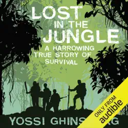 lost in the jungle: a harrowing true story of survival (unabridged) audiobook cover image
