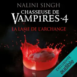la lame de l'archange: chasseuse de vampires 4 audiobook cover image