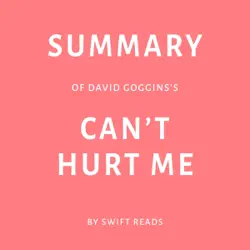 summary of david goggins’s can’t hurt me (unabridged) audiobook cover image