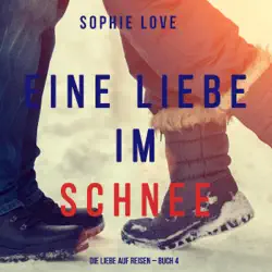 eine liebe im schnee [love like theirs]: die liebe auf reisen - buch 4 [the romance chronicles - book #4] (unabridged) audiobook cover image
