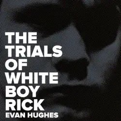 the trials of white boy rick (unabridged) audiobook cover image
