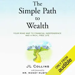 the simple path to wealth: your road map to financial independence and a rich, free life (unabridged) audiobook cover image