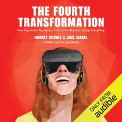 the fourth transformation: how augmented reality & artificial intelligence will change everything (unabridged) audiobook cover image