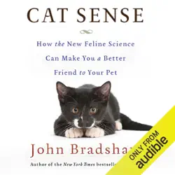 cat sense: how the new feline science can make you a better friend to your pet (unabridged) audiobook cover image