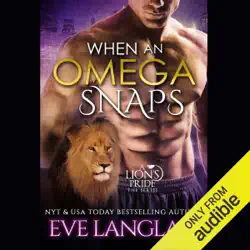 when an omega snaps: a lion's pride, book 3 (unabridged) audiobook cover image