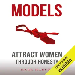 models: attract women through honesty (unabridged) audiobook cover image