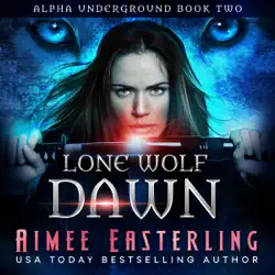lone wolf dawn: alpha underground, book 2 (unabridged) audiobook cover image