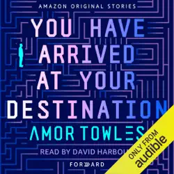 you have arrived at your destination: forward collection (unabridged) audiobook cover image