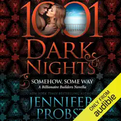 somehow, some way: a billionaire builders novella - 1001 dark nights (unabridged) audiobook cover image