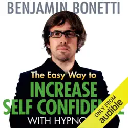 the easy way to increase self-confidence with hypnosis audiobook cover image