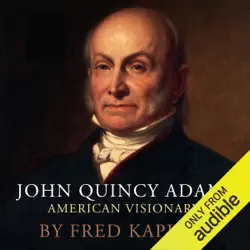 john quincy adams: american visionary (unabridged) audiobook cover image