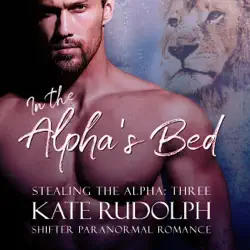 in the alpha's bed: a shifter paranormal romance audiobook cover image