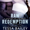 Raw Redemption: Crossing the Line, Book 4 (Unabridged) MP3 Audiobook